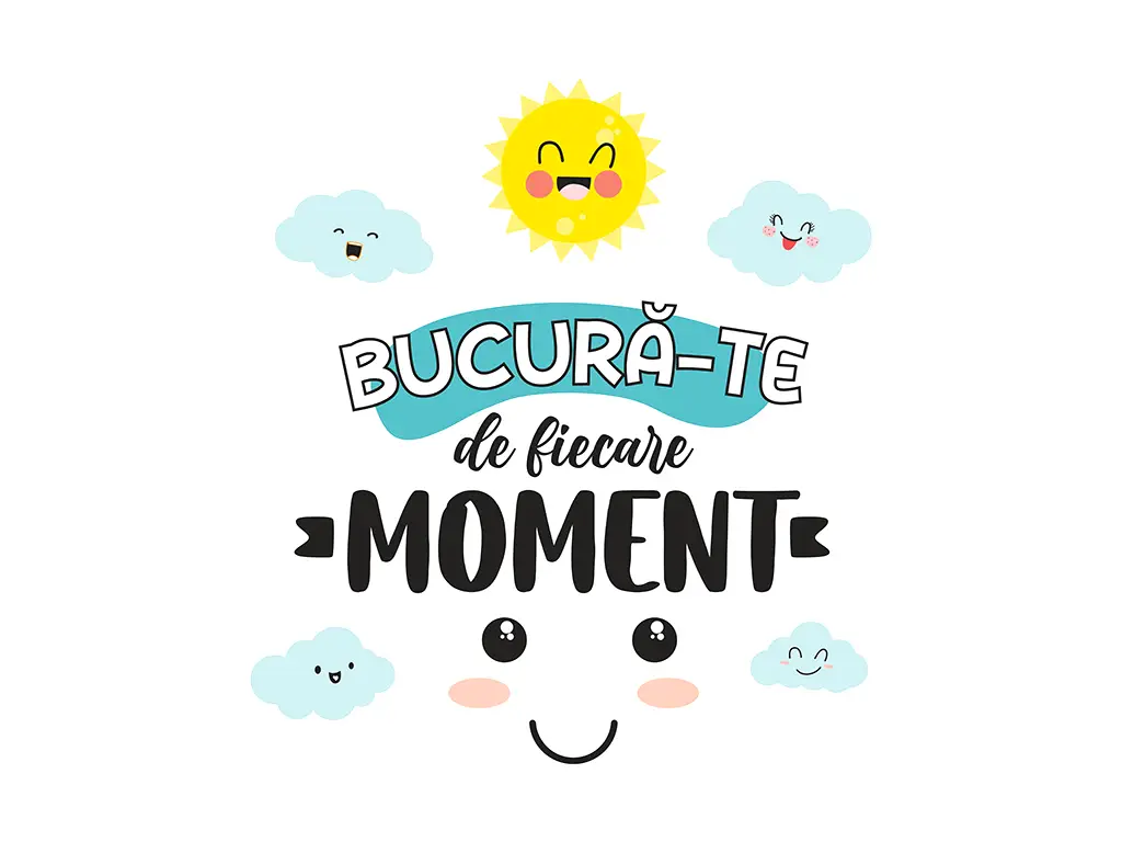 Sticker cu mesaj 'Bucură-te de fiecare moment', decorațiune pentru școli și grădinițe sau camera copiilor, 100x100 cm, racletă de aplicare inclusă