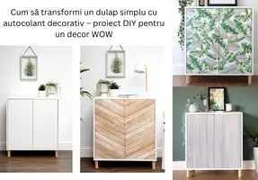 Cum să transformi un dulap simplu cu autocolant decorativ – proiect DIY pentru un decor WOW
