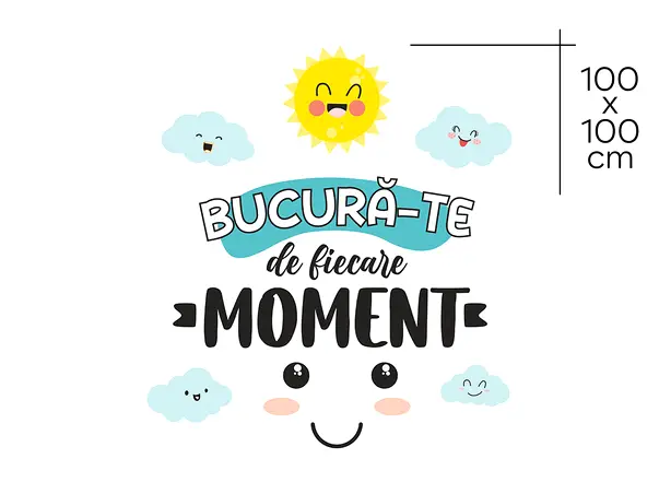 sticker mesaj bucura te de fiecare moment scoli gradinite camera copiilor s2