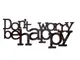 decoratiune-perete-dont-worry-be-happy-1748