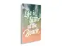 Tablou canvas cu mesaj Life is better at the beach, Komar, 40x60 cm