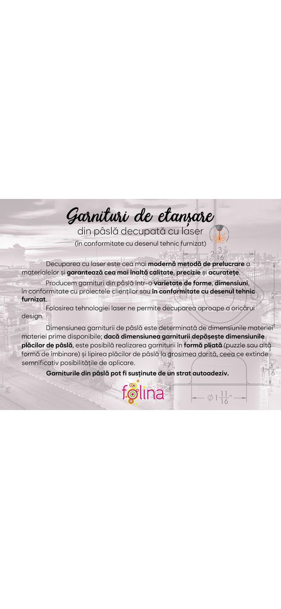 Garnituri de etanșare din pâslă decupate cu laser, în conformitate cu desenul tehnic furnizat, dimensiuni la comandă