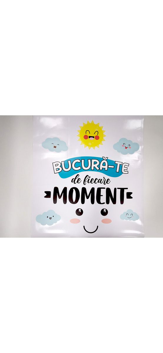Sticker cu mesaj 'Bucură-te de fiecare moment', decorațiune pentru școli și grădinițe sau camera copiilor, 100x100 cm, racletă de aplicare inclusă