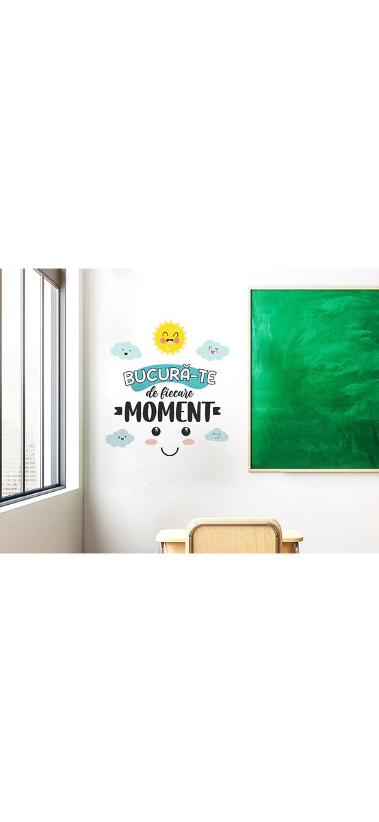 Sticker cu mesaj 'Bucură-te de fiecare moment', decorațiune pentru școli și grădinițe sau camera copiilor, 100x100 cm, racletă de aplicare inclusă