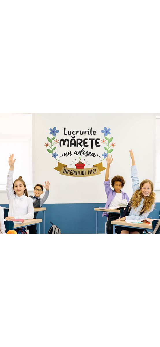 Sticker cu mesaj 'Lucrurile mărețe au adesea începuturi mici', decorațiune pentru școli și gradinițe sau camera copiilor, 80x120 cm, racletă de aplicare inclusă
